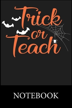 Paperback Trick or Teach Notebook: Blank and Lined Paper Notebook for School Planner Diary Writing Notes, Taking Notes, Recipes, Sketching, Writing, Orga Book
