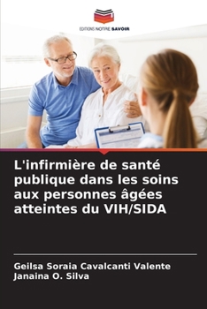 Paperback L'infirmière de santé publique dans les soins aux personnes âgées atteintes du VIH/SIDA [French] Book