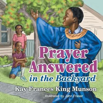 Paperback Prayer Answered in the Backyard Book