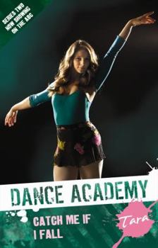 Paperback Tara - Catch Me If I Fall (Dance Academy Series 2) Book