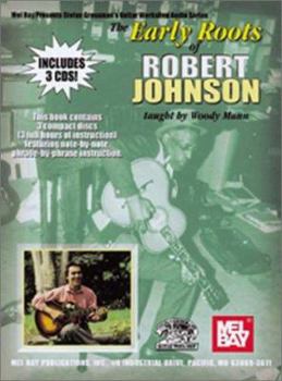 Paperback The Early Roots of Robert Johnson [With 2 CDs] Book