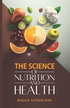 Paperback The Science of Nutrition and Health Book