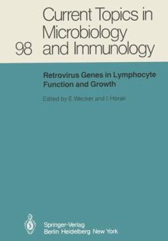 Hardcover Retrovirus Genes in Lymphocyte Function and Growth (Current Topics in Microbiology and Immunology) Book