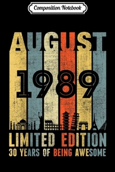 Composition Notebook: AUGUST 1989 Vintage Funny 30th Birthday Gift  Journal/Notebook Blank Lined Ruled 6x9 100 Pages