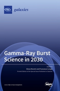Hardcover Gamma-Ray Burst Science in 2030 Book