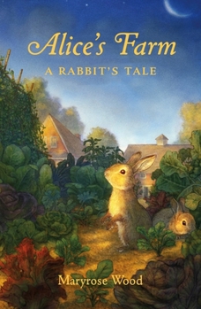 Hardcover Alice's Farm: A Rabbit's Tale Book