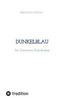 Paperback dunkelblau: Der Emotionen Kaleidoskop [German] Book