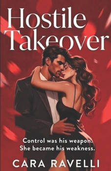Hostile Takeover: Exclusive Illustrated Cover Edition (Forbidden Passion)