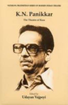 Hardcover K.N. Panikkar: The Theatre of Rasa Book