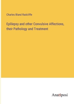 Paperback Eplilepsy and other Convulsive Affections, their Pathology and Treatment Book