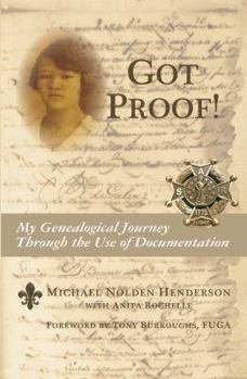 Hardcover Got Proof!: My Genealogical Journey Through the Use of Documentation Book