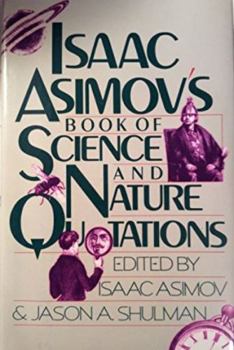 Hardcover Isaac Asimov's Book of Science and Nature Quotations Book