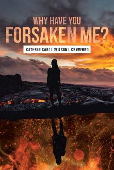 Paperback Why Have You Forsaken Me? Book