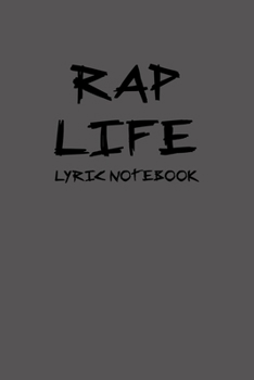 Rap Life Lyric Notebook: 6x9 Journal lyrics notebook great christmas gift for under 10 dollars
