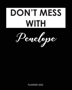 Planner 2020 : Don't mess with Penelope: Monthly Schedule Organizer - Agenda Planner 2020, 12Months Calendar, Appointment Notebook, Monthly Planner, To Do List. Gift for Coworker.