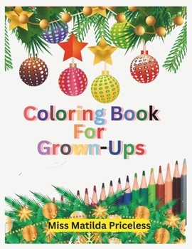 Paperback CHRISTMAS COLORING BOOK - GROWN-UPs: Coloring Book for Christmas Book
