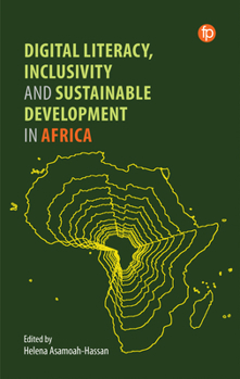 Hardcover Digital Literacy, Inclusivity and Sustainable Development in Africa Book