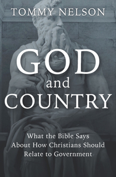 Hardcover God and Country: What the Bible Says about How Christians Should Relate to Government Book