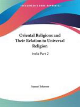 Paperback Oriental Religions and Their Relation to Universal Religion: India Part 2 Book