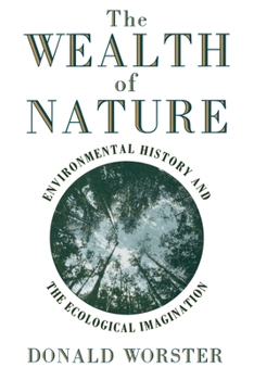 Paperback Wealth of Nature: Environmental History and the Ecological Imagination Book