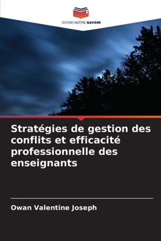 Paperback Stratégies de gestion des conflits et efficacité professionnelle des enseignants [French] Book