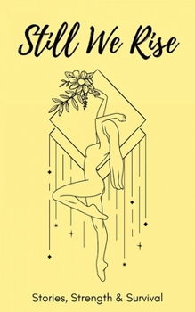 Still we rise: Endometriosis stories of strength and survival