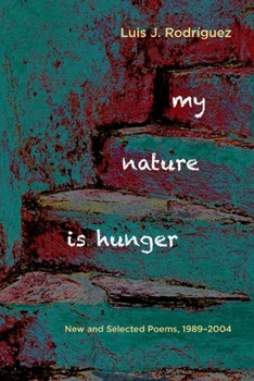 Paperback My Nature Is Hunger: New and Selected Poems, 1989 2004 Book