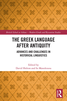 Paperback The Greek Language after Antiquity: Advances and Challenges in Historical Linguistics Book