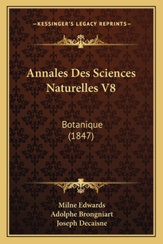 Paperback Annales Des Sciences Naturelles V8: Botanique (1847) [French] Book