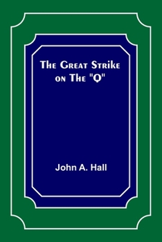 Paperback The Great Strike on the "Q" Book