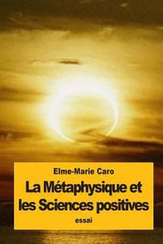 Paperback La Métaphysique et les Sciences positives [French] Book
