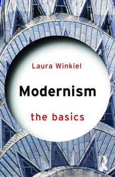 Modernism: The Basics: The Basics - Book  of the Basics