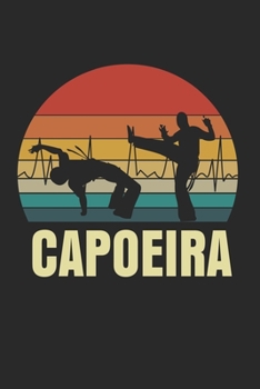 Capoeira: Notebook/Colouring book/Organizer/DiaryBlank pages/6x9 inch