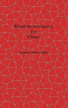 Klassieke mechanica en chaos: Boek 1 van Fysica vanuit Maximale Informatie- Emanatie