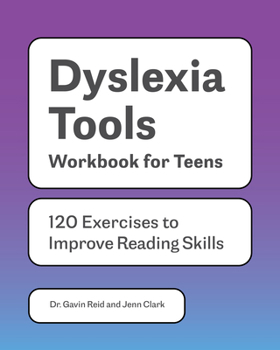 Paperback Dyslexia Tools Workbook for Teens: 120 Exercises to Improve Reading Skills Book