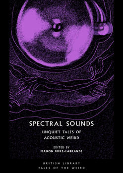 Paperback Spectral Sounds: Unquiet Tales of Acoustic Weird Book