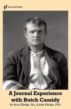 Paperback A journal Experience with Butch Cassidy Book