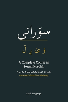 Paperback Sorani Kurdish: A Complete Course — From the Arabic Alphabet to A2 Book