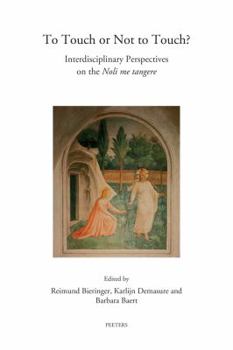 Paperback To Touch or Not to Touch?: Interdisciplinary Perspectives on the Noli Me Tangere Book