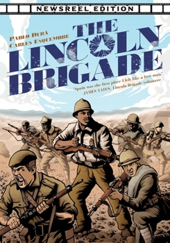 Paperback The Lincoln Brigade: Newsreel Edition Book