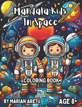 Paperback Mandala Kids In Space: Coloring Book for Age 8+ Book