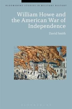 William Howe and the American War of Independence - Book  of the Bloomsbury Studies in Military History