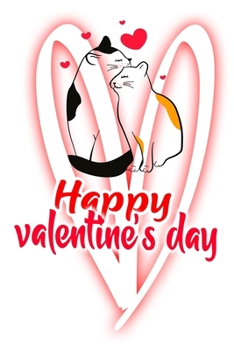 Paperback Happy Valentine's Day: notebook best gift idea for girlfriend or boyfriend, What I Love about You Book