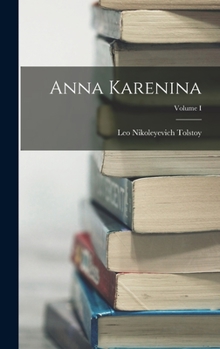 Hardcover Anna Karenina; Volume I Book