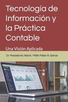 Paperback Tecnología de Información y la Práctica Contable: Una Visión Aplicada [Spanish] Book