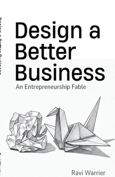 Design a Better Business: An Entrepreneurship Fable