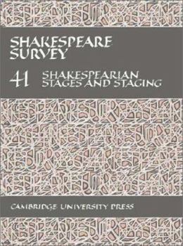 Shakespeare Survey 41: Shakespearean Stages and Staging - Book #41 of the Shakespeare Survey