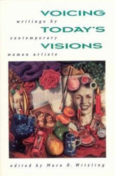 Paperback Voicing Today's Visions: Writings by Contemporary Women Artists Book