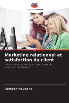 Paperback Marketing relationnel et satisfaction du client [French] Book