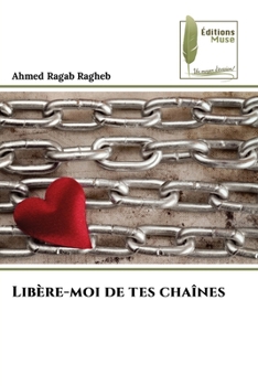 Paperback Libère-moi de tes chaînes [French] Book